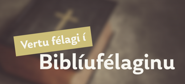 Vertu félagi í Biblíufélaginu