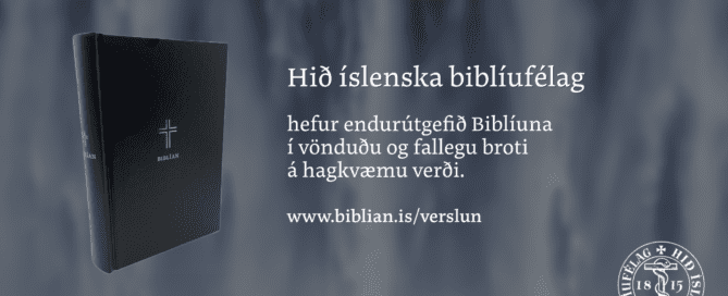 Biblia með óskýran foss í bakgrunni og til hliðar er texti sem segir: Hið íslenska biblíufélag hefur endurútgefið Biblíuna í vönduðu og fallegu broti á hagkvæmu verði. www.biblian.is/verslun
