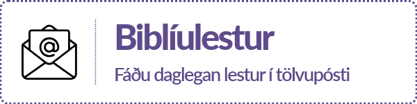 Fáðu daglegan Biblíulestur í tölvupósti!