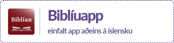 Upplýsingar um einfalt Biblíuapp alfarið á íslensku